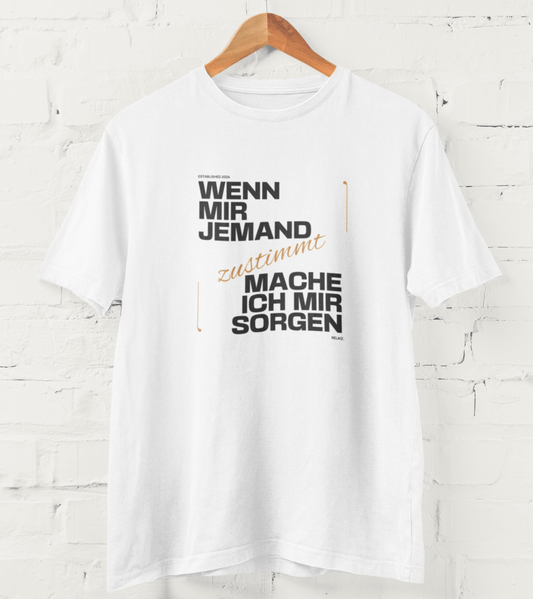 Unisex T-Shirt sarkastischer Spruch